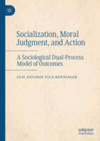 Socialization, Moral Judgment, and Action : A Sociological Dual-Process Model of Outcomes