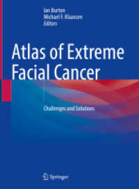 Atlas of Extreme Facial  Cancer : Challenges and Solutions （1st ed. 2022. 2022. xvi, 466 S. XVI, 466 p. 353 illus., 322 illus. in）
