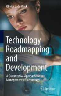 技術管理への計量的アプローチ<br>Technology Roadmapping and Development : A Quantitative Approach to the Management of Technology （2022. xxviii, 642 S. XXVIII, 642 p. 1 illus. 235 mm）