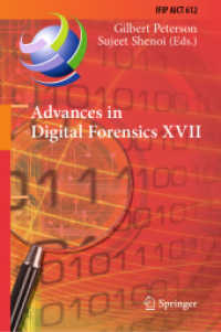 Advances in Digital Forensics XVII : 17th IFIP WG 11.9 International Conference, Virtual Event, February 1-2, 2021, Revised Selected Papers (Ifip Advances in Information and Communication Technology)