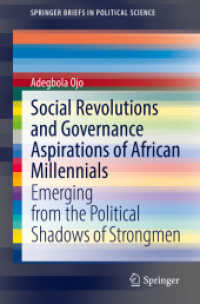 Social Revolutions and Governance Aspirations of African Millennials : Emerging from the Political Shadows of Strongmen (Springerbriefs in Political Science)