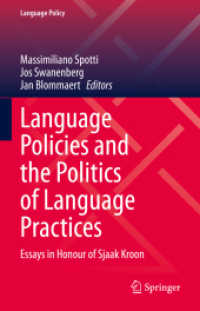 Language Policies and the Politics of Language Practices : Essays in Honour of Sjaak Kroon (Language Policy)