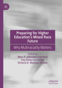 Preparing for Higher Education's Mixed Race Future : Why Multiraciality Matters