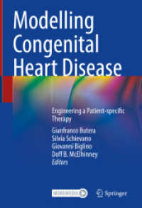 Modelling Congenital Heart Disease : Engineering a Patient-specific Therapy （2022. xi, 302 S. XI, 302 p. 137 illus., 130 illus. in color. With onli）