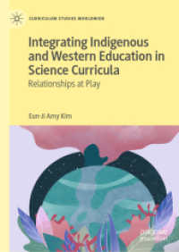 Integrating Indigenous and Western Education in Science Curricula : Relationships at Play (Curriculum Studies Worldwide)