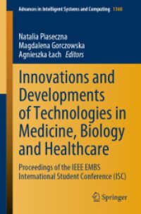 Innovations and Developments of Technologies in Medicine, Biology and Healthcare : Proceedings of the IEEE EMBS International Student Conference (ISC) (Advances in Intelligent Systems and Computing)