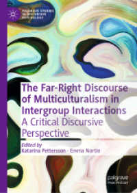 The Far-Right Discourse of Multiculturalism in Intergroup Interactions : A Critical Discursive Perspective (Palgrave Studies in Discursive Psychology)