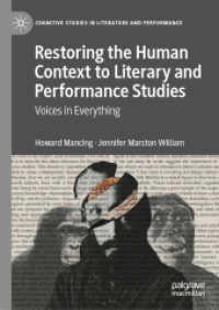 Restoring the Human Context to Literary and Performance Studies : Voices in Everything (Cognitive Studies in Literature and Performance)