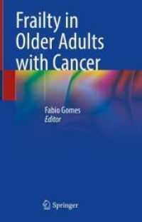 Frailty in Older Adults with Cancer （2022. ix, 501 S. IX, 501 p. 24 illus., 19 illus. in color. 235 mm）