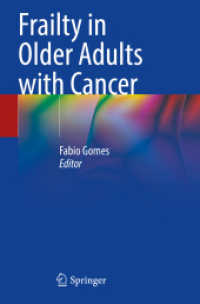 Frailty in Older Adults with Cancer （2023. ix, 501 S. IX, 501 p. 24 illus., 19 illus. in color. 235 mm）