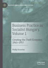 Business Practice in Socialist Hungary, Volume 1 : Creating the Theft Economy, 1945-1957 (Palgrave Debates in Business History)