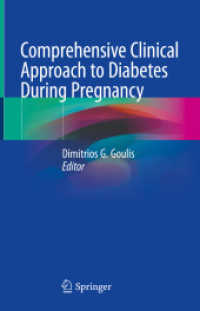 Comprehensive Clinical Approach to Diabetes During Pregnancy （2022. xvi, 456 S. XVI, 456 p. 20 illus., 12 illus. in color. 235 mm）