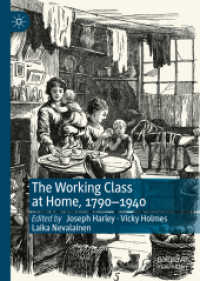 英国労働者階級の家庭史1790-1940年<br>The Working Class at Home, 1790-1940