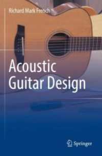 Acoustic Guitar Design （2023. xiii, 347 S. XIII, 347 p. 1 illus. 235 mm）