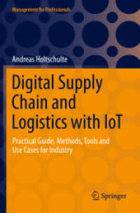 Digital Supply Chain and Logistics with IoT : Practical Guide, Methods, Tools and Use Cases for Industry (Management for Professionals)