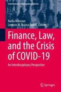 金融と法から見たCOVID-19危機<br>Finance, Law, and the Crisis of COVID-19 : An Interdisciplinary Perspective (Contributions to Management Science)