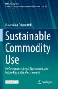 Sustainable Commodity Use : Its Governance, Legal Framework, and Future Regulatory Instruments (European Yearbook of International Economic Law)