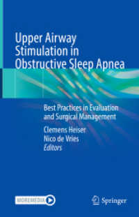 Upper Airway Stimulation in Obstructive Sleep Apnea : Best Practices in Evaluation and Surgical Management （2022. xvii, 329 S. XVII, 329 p. 153 illus., 148 illus. in color. With）