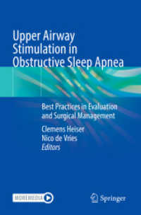 Upper Airway Stimulation in Obstructive Sleep Apnea : Best Practices in Evaluation and Surgical Management （2023. xvii, 329 S. XVII, 329 p. 153 illus., 148 illus. in color. 235 m）