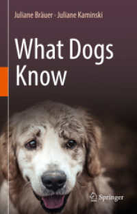 犬の科学<br>What Dogs Know （2022. ix, 170 S. IX, 170 p. 1 illus. 235 mm）