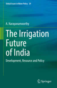 The Irrigation Future of India : Development, Resource and Policy (Global Issues in Water Policy) （2022）