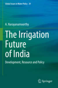 The Irrigation Future of India : Development, Resource and Policy (Global Issues in Water Policy)