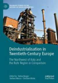 Deindustrialisation in Twentieth-Century Europe : The Northwest of Italy and the Ruhr Region in Comparison (Palgrave Studies in the History of Social Movements)