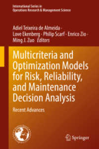 Multicriteria and Optimization Models for Risk, Reliability, and Maintenance Decision Analysis : Recent Advances (International Series in Operations Research & Management Science)