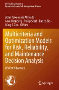 Multicriteria and Optimization Models for Risk, Reliability, and Maintenance Decision Analysis : Recent Advances (International Series in Operations Research & Management Science)