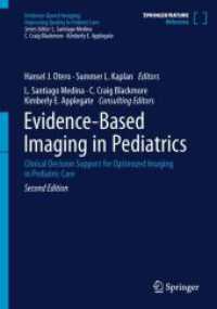 Evidence-Based Imaging in Pediatrics : Clinical Decision Support for Optimized Imaging in Pediatric Care (Evidence-based Imaging in Pediatrics) （2ND）