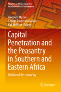 Capital Penetration and the Peasantry in Southern and Eastern Africa : Neoliberal Restructuring (Advances in African Economic, Social and Political Development)