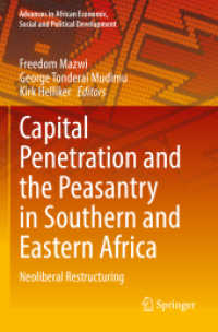 Capital Penetration and the Peasantry in Southern and Eastern Africa : Neoliberal Restructuring (Advances in African Economic, Social and Political Development)
