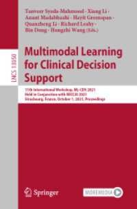 Multimodal Learning for Clinical Decision Support : 11th International Workshop, ML-CDS 2021, Held in Conjunction with MICCAI 2021, Strasbourg, France, October 1, 2021, Proceedings (Lecture Notes in Computer Science)