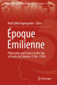 Époque Émilienne : Philosophy and Science in the Age of Émilie Du Châtelet (1706-1749) (Women in the History of Philosophy and Sciences)