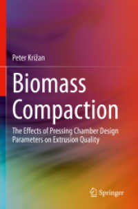 Biomass Compaction : The Effects of Pressing Chamber Design Parameters on Extrusion Quality （2022）