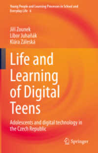 Life and Learning of Digital Teens : Adolescents and digital technology in the Czech Republic (Young People and Learning Processes in School and Everyday Life)