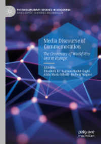 Media Discourse of Commemoration : The Centenary of World War One in Europe (Postdisciplinary Studies in Discourse)