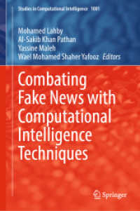 フェイクニュースを撃退する計算知能技術<br>Combating Fake News with Computational Intelligence Techniques (Studies in Computational Intelligence)
