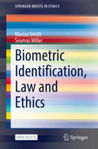 生体認証の法と倫理<br>Biometric Identification, Law and Ethics (Springerbriefs in Ethics)