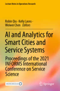 AI and Analytics for Smart Cities and Service Systems : Proceedings of the 2021 INFORMS International Conference on Service Science (Lecture Notes in Operations Research) （2021）