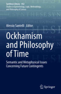 オッカム主義と時間の哲学<br>Ockhamism and Philosophy of Time : Semantic and Metaphysical Issues Concerning Future Contingents (Synthese Library)