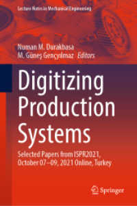 Digitizing Production Systems : Selected Papers from ISPR2021, October 07-09, 2021 Online, Turkey (Lecture Notes in Mechanical Engineering)