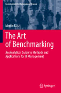 The Art of Benchmarking : An Analytical Guide to Methods and Applications for IT Management (Contributions to Management Science)