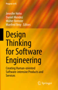 Design Thinking for Software Engineering : Creating Human-oriented Software-intensive Products and Services (Progress in Is)