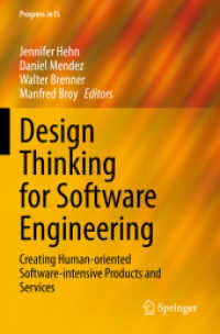 Design Thinking for Software Engineering : Creating Human-oriented Software-intensive Products and Services (Progress in Is)