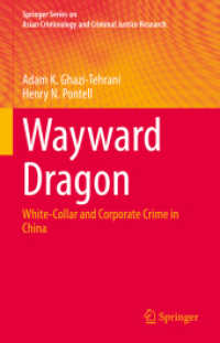 Wayward Dragon : White-Collar and Corporate Crime in China (Springer Series on Asian Criminology and Criminal Justice Research)