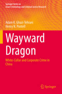 Wayward Dragon : White-Collar and Corporate Crime in China (Springer Series on Asian Criminology and Criminal Justice Research)