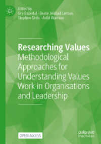 Researching Values : Methodological Approaches for Understanding Values Work in Organisations and Leadership