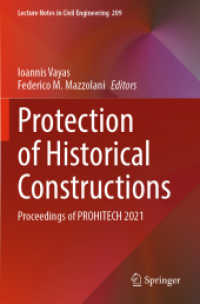 Protection of Historical Constructions, 2 Teile : Proceedings of PROHITECH 2021 (Lecture Notes in Civil Engineering 209) （2022. xxi, 1472 S. XXI, 1472 p. 1216 illus., 999 illus. in color. In 2）