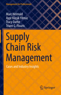 サプライチェーンのリスク管理<br>Supply Chain Risk Management : Cases and Industry Insights (Management for Professionals)